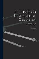 The Ontario High School Geometry [microform]: Theoretical