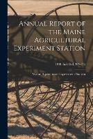 Annual Report of the Maine Agricultural Experiment Station; 1918 (incl. Bull. 269-275)