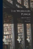 The World As Power