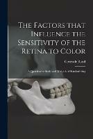 The Factors That Influence the Sensitivity of the Retina to Color: a Quantitative Study and Methods of Standardizing