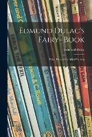 Edmund Dulac's Fairy- Book: Fairy Tales of the Allied Nations