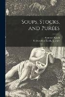 Soups, Stocks, and Purees