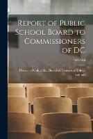 Report of Public School Board to Commissioners of DC; 1897-1898