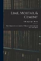 Lime, Mortar, & Cement: Their Characteristics and Analyses. With an Account of Artificial Stone and Asphalt