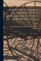 Report of the Board of Trustees of the Agricultural College of Pennsylvania: for the Year ..; 1905-06