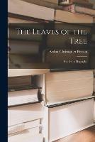 The Leaves of the Tree: Studies in Biography
