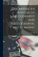 The American Annual of Photography and Photographic Times Almanac; v.14 (1900)