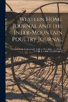 Western Home Journal and the Inter-mountain Poultry Journal; v.8: no.1 (1903: June)-v.8: no.12 (1904: April)