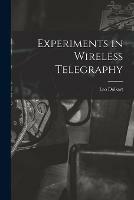 Experiments in Wireless Telegraphy