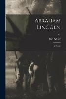 Abraham Lincoln: an Essay; c.1