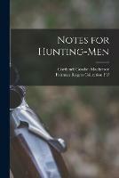 Notes for Hunting-men