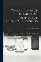 Transactions of the American Institute of Chemical Engineers; Volume 14 1921/22