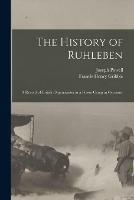 The History of Ruhleben: a Record of British Organisation in a Prison Camp in Germany