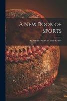 A New Book of Sports; Reprinted From the Saturday Review