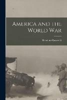 America and the World War [microform]