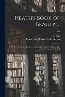 Heath's Book of Beauty ...: With Nineteen Beautifully Finished Engravings From Drawings by the First Artists / [serial]; 1835