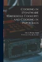 Cooking in Stoneware (casserole Cookery) and Cooking in Paper Bags