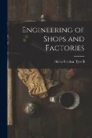 Engineering of Shops and Factories [microform]