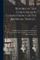 Report of the Corporation Commission for the Biennial Period ..; 1934