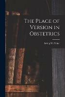 The Place of Version in Obstetrics