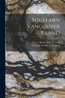 Southern Vancouver Island [microform]