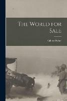 The World for Sale [microform]