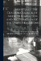 Minutes of the General Council of Medical Education and Registration of the United Kingdom; v.8
