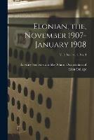 Elonian, the, November 1907-January 1908; v. 1, no. 1-v. 1, no. 3