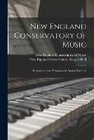 New England Conservatory of Music: Commencement Program and Annual Souvenir
