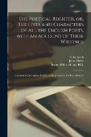 The Poetical Register, or, The Lives and Characters of All the English Poets, With an Account of Their Writings: Adorned With Curious Sculptures Engraven by the Best Masters ..; 1