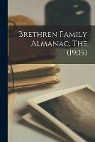 Brethren Family Almanac, The (1905)