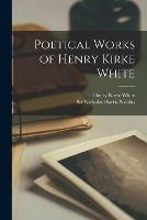 Poetical Works of Henry Kirke White