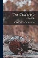 The Diamond: a Study in Chinese and Hellenistic Folk-lore