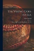 The Viking Goes to Sea; Being an Account of the Honolulu Race of 1923