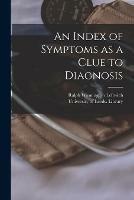 An Index of Symptoms as a Clue to Diagnosis