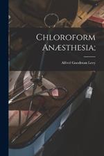 Chloroform Anaesthesia;