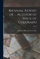 Biennial Report of ... Auditor of State of Colorado; 1911-12