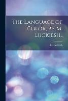 The Language of Color, by M. Luckiesh..