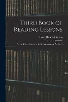 Third Book of Reading Lessons; for the Use of Schools in the British-American Provinces