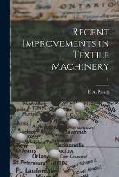 Recent Improvements in Textile Machinery; 1