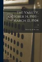 The Varsity, October 14, 1903 - March 10, 1904; 23