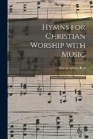 Hymns for Christian Worship With Music