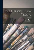 The Life of Hiuen-Tsiang