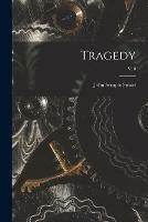 Tragedy; v. 8