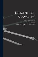 Elements of Geometry: With Practical Application to Mensuration
