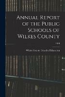 Annual Report of the Public Schools of Wilkes County; 1919