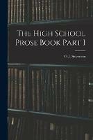 The High School Prose Book Part I