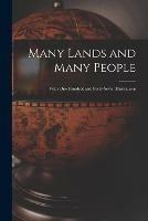 Many Lands and Many People: With One Hundred and Forty-seven Illustrations