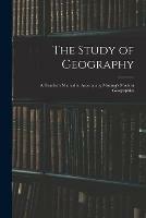 The Study of Geography: a Teacher's Manual to Accompany Morang's Modern Geographies