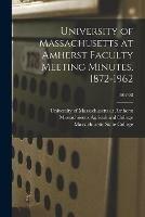 University of Massachusetts at Amherst Faculty Meeting Minutes, 1872-1962; 1902-08